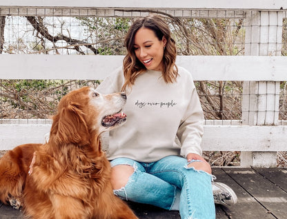 Dogs Over People Sweatshirt